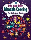 Fun And Easy Mandala Coloring for Kids And Teens