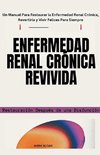 Enfermedad Renal Crónica Revivida