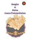 Bougies et Mains Cours d'interprétation