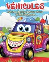 Véhicules - Livre de Coloriage pour Enfants de 3 à 5 ans