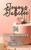 Joyous Jubilee | 54 Ways To Wish Someone A Happy Birthday