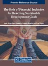 The Role of Financial Inclusion for Reaching Sustainable Development Goals