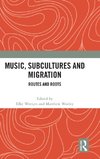 Music, Subcultures and Migration