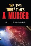 One, Two, Three Times A Murder