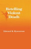 Retelling Violent Death