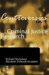 Controversies in Criminal Justice Research