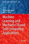 Machine Learning and Mechanics Based Soft Computing Applications