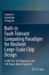 Built-in Fault-Tolerant Computing Paradigm for Resilient Large-Scale Chip Design