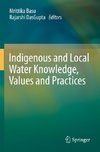 Indigenous and Local Water Knowledge, Values and Practices