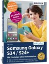 Samsung Galaxy S24 / S24+ - Für Einsteiger ohne Vorkenntnisse