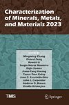 Characterization of Minerals, Metals, and Materials 2023