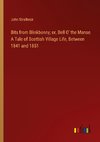 Bits from Blinkbonny; or, Bell O' the Manse. A Tale of Scottish Village Life, Between 1841 and 1851