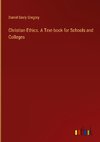 Christian Ethics. A Text-book for Schools and Colleges