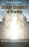 Intimate Encounters of Worship