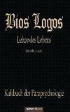 Bios Logos - Lehre des Lebens