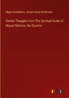 Golden Thoughts from The Spiritual Guide of Miguel Molinos, the Quietist