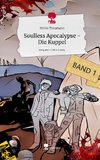 Soulless Apocalypse - Die Kuppel. Life is a Story - story.one