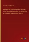 Mémoires du président Bigot de Monville sur la sédition des Nu-pieds et l'interdiction du parlement de Normandie en 1639