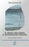 El cri¿tico como artista - La decadencia de la mentira