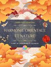 Harmonie orientale et nature | Livre de coloriage | 35 mandalas relaxants pour les amoureux de la culture asiatique