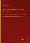 Histoire des membres de l'Académie Royale de Médecine