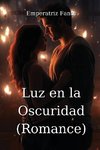 Luz en la Oscuridad  (Romance)