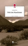 Welt der Maschinen. Life is a Story - story.one