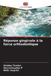 Réponse gingivale à la force orthodontique