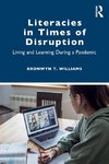 Literacies in Times of Disruption