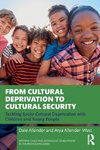 From Cultural Deprivation to Cultural Security