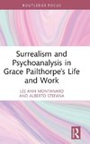 Surrealism and Psychoanalysis in Grace Pailthorpe's Life and Work