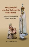 Verwirrspiel um das Geheimnis von Fatima