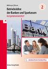 Betriebslehre der Banken und Sparkassen - kompetenzorientiert - Band 2