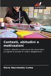 Contesti, abitudini e motivazioni