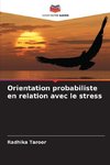 Orientation probabiliste en relation avec le stress