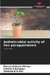 Antimicrobial activity of Ilex paraguariensis