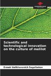 Scientific and technological innovation on the culture of melilot