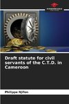 Draft statute for civil servants of the C.T.D. in Cameroon