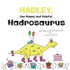 Hadley, the Happy and Helpful Hadrosaurus