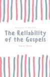 The Reliability of the Gospels