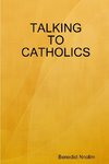 TALKING TO CATHOLICS