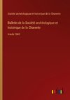 Bulletin de la Société archéologique et histoirque de la Charente