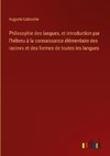 Philosophie des langues, et introduction par l'hébreu à la connaissance élémentaire des racines et des formes de toutes les langues