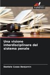 Una visione interdisciplinare del sistema penale