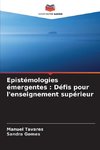 Epistémologies émergentes : Défis pour l'enseignement supérieur