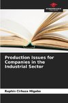 Production Issues for Companies in the Industrial Sector