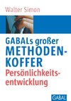 GABALs großer Methodenkoffer. Persönlichkeitsentwicklung