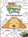 Bella Dreams of Whipped Cream The Coloring Book