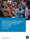 Evaluating the Gender Equality and Social Inclusion Impacts of ADB-Financed Projects in South Asia