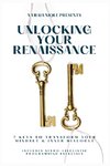 Unlocking Your Renaissance